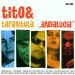 Tito & Tarantula - Andalucia