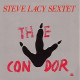 The Steve Lacy Sextet - The Condor