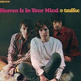 Traffic - Heaven Is In Your Mind