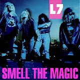 L7 - Smell The Magic