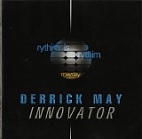 Derrick May - Innovator