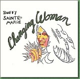 Buffy Sainte-Marie - Changing Woman