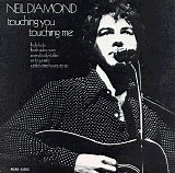 Neil Diamond - Touching You, Touching Me