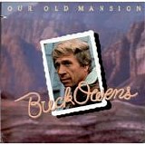 Buck Owens - Our Old Mansion