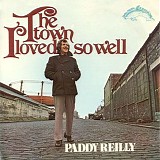 Paddy Reilly - The Town I Loved So Well
