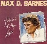 Max D Barnes - Pieces of my Life