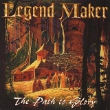 Legend Maker - The Path To Glory
