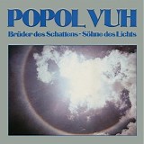 Popol Vuh - Bruder des Schattens - Sohne des Lichts