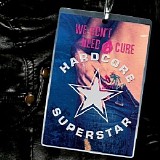 Hardcore Superstar - The Party Ain't Over 'Til We Say So...