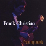 Frank Christian - From My Hands