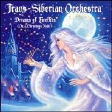 Trans-Siberian Orchestra - Dreams of Fireflies (On a Christmas Night)