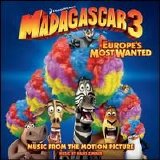 Various artists - Madagascar 3: Europe's Most Wanted [Music from the Motion Picture]