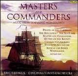Erich Kunzel/Cincinnati Pops Orchestra - Masters and Commanders