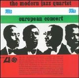 The Modern Jazz Quartet - European Concert, Vol. 1 Disc 1