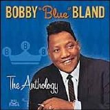 Bobby "Blue" Bland - The Anthology Disc 1