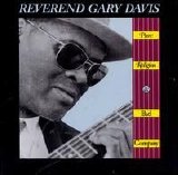 Rev. Gary Davis - Pure Religion & Bad Company