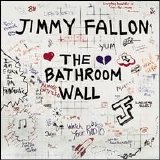 Jimmy Fallon - The Bathroom Wall