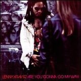 Lenny Kravitz - Are You Gonna Go My Way