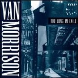 Van Morrison - Too Long in Exile