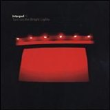 Interpol - Turn on the Bright Lights