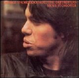 George Thorogood/George Thorogood & the Destroyers - Move It on Over