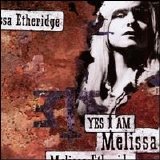 Melissa Etheridge - Yes I Am