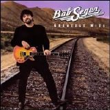 Bob Seger & the Silver Bullet Band - Greatest Hits