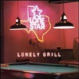 Lonestar - Lonely Grill