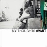 Avant - My Thoughts
