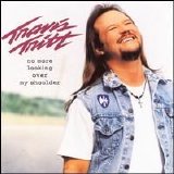 Travis Tritt - No More Looking over My Shoulder