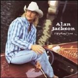 Alan Jackson - Everything I Love