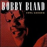 Bobby "Blue" Bland - Soul Legend