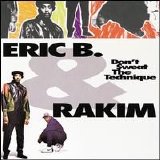 Eric B. & Rakim - Don't Sweat the Technique