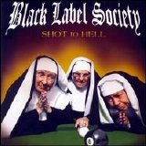 Black Label Society - Shot to Hell