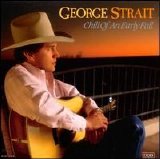George Strait - Chill of an Early Fall