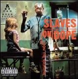 Slaves on Dope - Inches From the Mainline