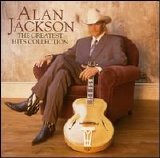 Alan Jackson - Greatest Hits Collection