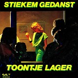 Toontje Lager - Stiekem Gedanst