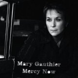 Mary Gauthier - Mercy Now