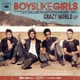 Boys Like Girls - Crazy world