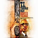 T.I. - Trouble man: Heavy is the head