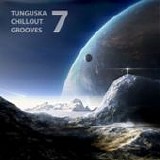 Tunguska Electronic Music Society - Tunguska chillout grooves vol. 7
