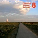 Tunguska Electronic Music Society - Tunguska chillout grooves vol. 8