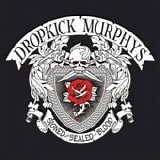 Dropkick Murphys - Signed and sealed in blood