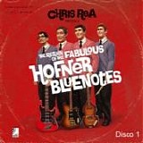 Chris Rea - The return of the fabulous Hofner bluenotes (Disco 1)