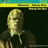 Yellowman - Nobody Move Nobody Get Hurt