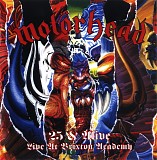 Motorhead - 25 & Alive - Live At Brixton Academy