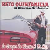 Beto Quintanilla - Le Compre La Muerte A Mi Hijo