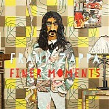 Zappa, Frank (and the Mothers) - Finer Moments CD1
