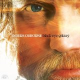 Anders Osborne - Black Eye Galaxy